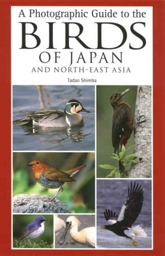 Beispielbild fr A Photographic Guide to the Birds of Japan and North-East Asia zum Verkauf von Wonder Book