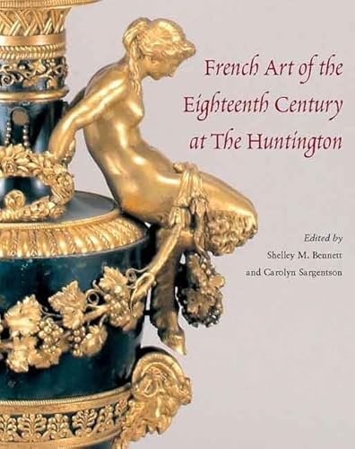 Imagen de archivo de French Art of the Eighteenth Century at the Huntington a la venta por Copperfield's Used and Rare Books