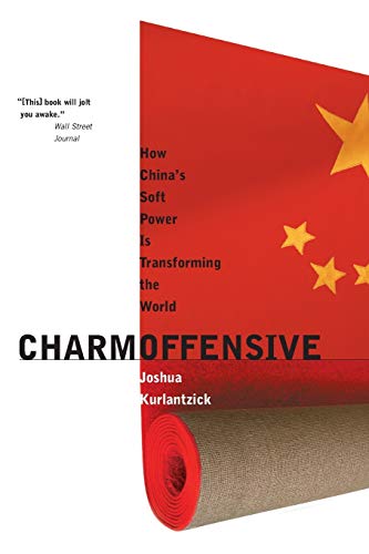 Imagen de archivo de Charm Offensive: How China's Soft Power Is Transforming the World a la venta por ThriftBooks-Atlanta