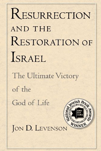 9780300136357: Resurrection and the Restoration of Israel: The Ultimate Victory of the God of Life