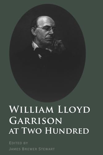 9780300136586: William Lloyd Garrison at Two Hundred (The David Brion Davis Series)