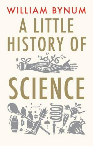 Beispielbild fr A Little History of Science zum Verkauf von Better World Books