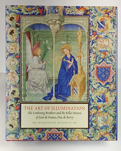 Beispielbild fr The Art of Illumination: The Limbourg Brothers and the "Belles Heures" of Jean de France, Duc de Berry (Metropolitan Museum of Art) zum Verkauf von Books From California