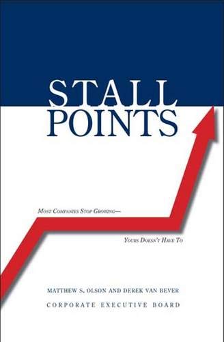 Beispielbild fr Stall Points: Most Companies Stop Growing--Yours Doesn't Have To zum Verkauf von The Maryland Book Bank