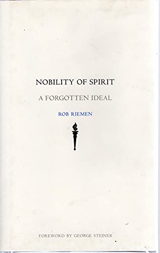 Beispielbild fr Nobility of Spirit : A Forgotten Ideal zum Verkauf von Better World Books