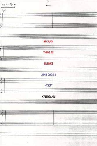 Beispielbild fr No Such Thing as Silence : John Cage's 4'33 zum Verkauf von Better World Books: West