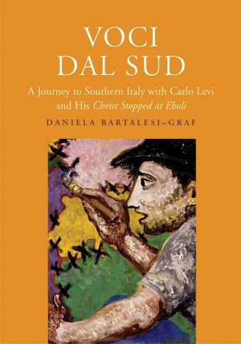 9780300137446: Voci dal Sud: A Journey to Southern Italy with Carlo Levi and His "Christ Stopped at Eboli"