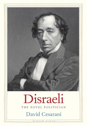 Imagen de archivo de Disraeli: The Novel Politician (Jewish Lives) a la venta por ZBK Books