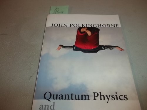 Quantum Physics and Theology: An Unexpected Kinship - Polkinghorne, John