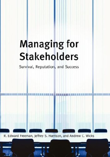 9780300138481: Managing for Stakeholders: Survival, Reputation, and Success (The Business Roundtable Institute for Corporate Ethics Series in Ethics and Leadership)