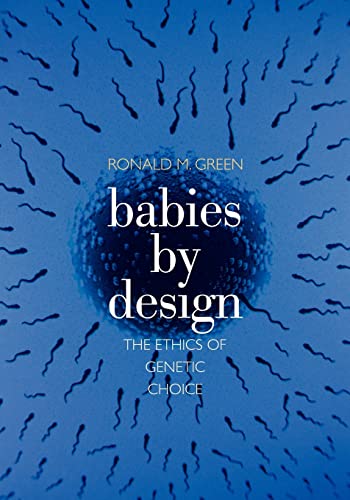 9780300138566: Babies by Design: The Ethics of Genetic Choice