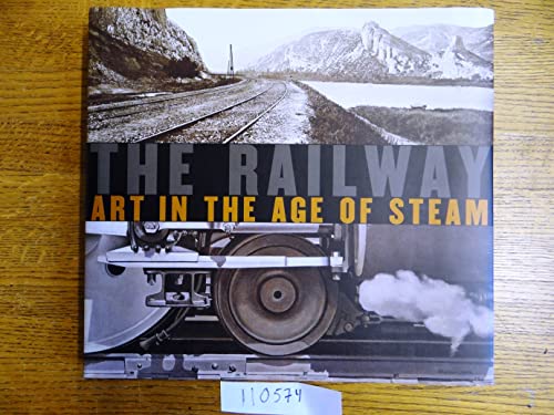 9780300138788: The Railway: Art in the Age of Steam