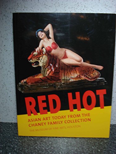 Imagen de archivo de Red Hot: Asian Art Today from the Chaney Family Collection a la venta por Wonder Book