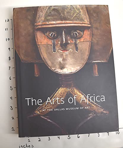Beispielbild fr The Arts of Africa at the Dallas Museum of Art zum Verkauf von COLLINS BOOKS