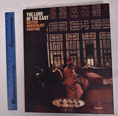 The Lure of the East: British Orientalist Painting (9780300138986) by Tromans, Nicholas