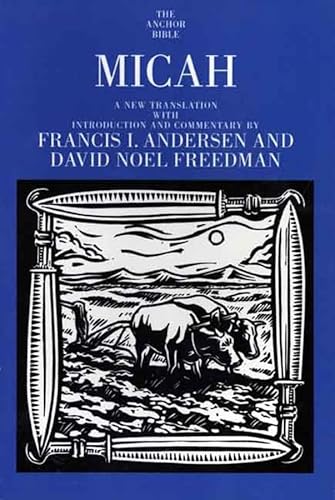 Beispielbild fr Micah: A New Translation with Introduction and Commentary [The Anchor Yale Bible series, 24E] zum Verkauf von Windows Booksellers