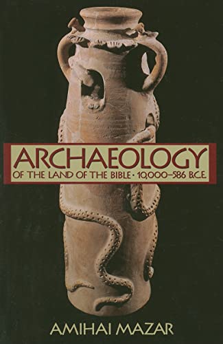 Beispielbild fr Archaeology of the Land of the Bible, Volume I: 10,000-586 B.C.E. (The Anchor Yale Bible Reference Library) (v. 1) zum Verkauf von SecondSale