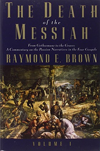 9780300140095: The Death of the Messiah, From Gethsemane to the Grave, Volume 1: A Commentary on the Passion Narratives in the Four Gospels (The Anchor Yale Bible Reference Library)