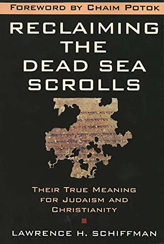 Beispielbild fr Reclaiming the Dead Sea Scrolls: The History of Judaism, the Background of Christianity, the Lost Library of Qumran zum Verkauf von HPB-Red