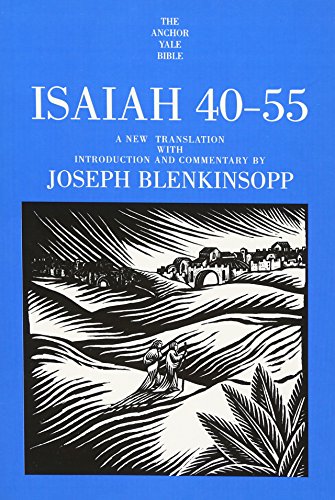 Isaiah 40-55 (The Anchor Yale Bible Commentaries) (9780300140545) by Blenkinsopp, Joseph