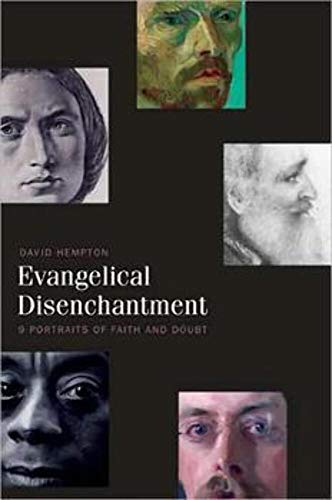 Stock image for Evangelical Disenchantment: Nine Portraits of Faith and Doubt for sale by More Than Words