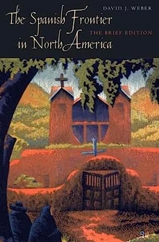 Beispielbild fr The Spanish Frontier in North America zum Verkauf von Blackwell's