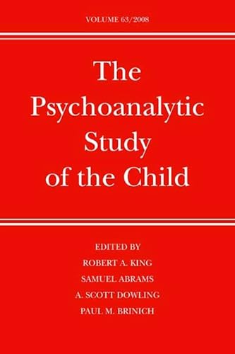 Stock image for The Psychoanalytic Study of the Child: Volume 63 (The Psychoanalytic Study of the Child Series) for sale by Midtown Scholar Bookstore