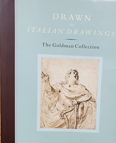 Beispielbild fr Drawn to Italian Drawings: The Goldman Collection zum Verkauf von Wonder Book