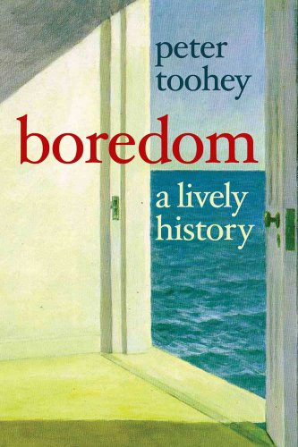 Stock image for Boredom: A Lively History for sale by AwesomeBooks