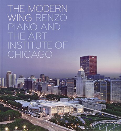 Imagen de archivo de Modern Wing: Renzo Piano and The Art Institute of Chicago a la venta por Book Bear