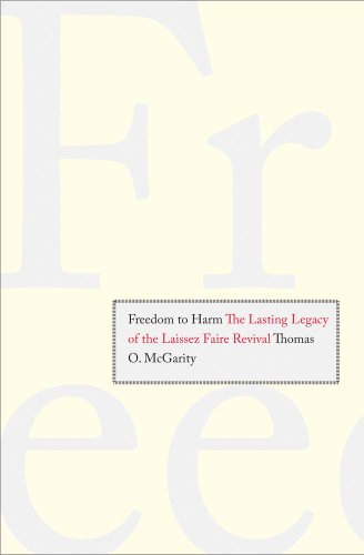 9780300141245: Freedom to Harm: The Lasting Legacy of the Laissez Faire Revival