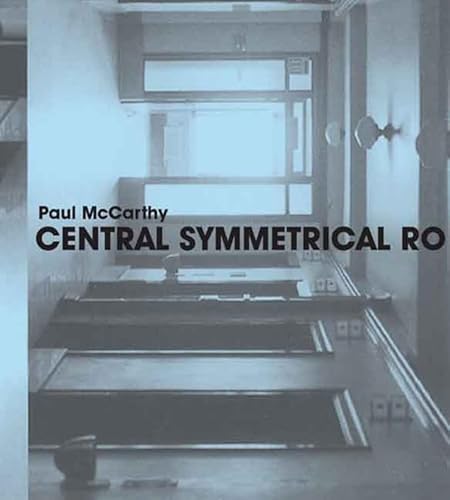 Imagen de archivo de Paul McCarthy: Central Symmetrical Rotation Movement: Three Installations, Two Films a la venta por Hoosac River Books