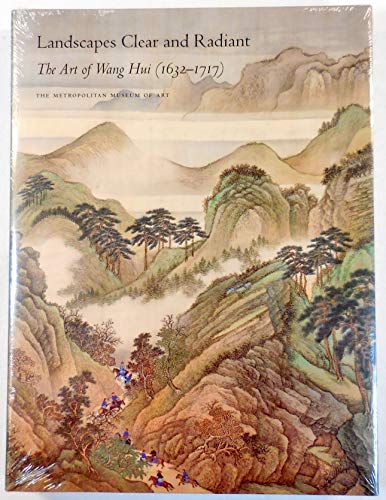 Stock image for Landscapes Clear and Radiant: The Art of Wang Hui (1632-1717) (Metropolitan Museum of Art) for sale by Devils in the Detail Ltd