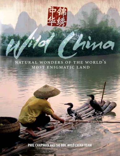 9780300141658: Wild China: Natural Wonders of the World's Most Enigmatic Land