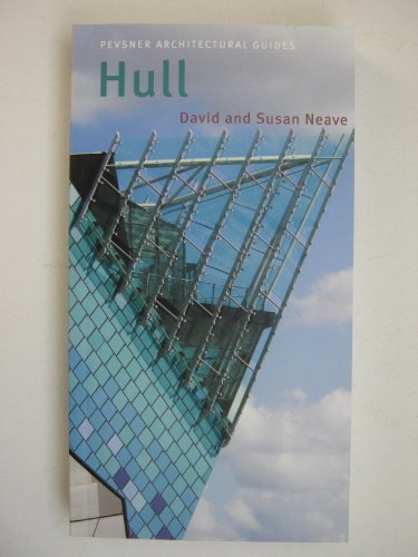 Stock image for Hull: City Guide, The Buildings of England (Pevsner Architectural Guides) (Pevsner Architectural Guides: City Guides) for sale by Brit Books