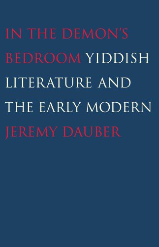 Beispielbild fr In the Demon's Bedroom: Yiddish Literature and the Early Modern zum Verkauf von SecondSale