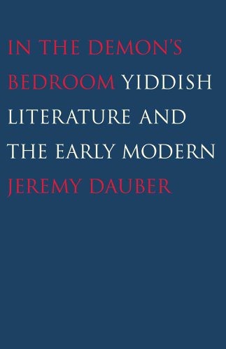 9780300141757: In the Demon's Bedroom: Yiddish Literature and the Early Modern