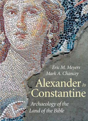 Alexander to Constantine: Archaeology of the Land of the Bible, Volume III (The Anchor Yale Bible...