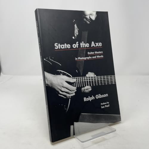 

State of the Axe: Guitar Masters in Photographs and Words