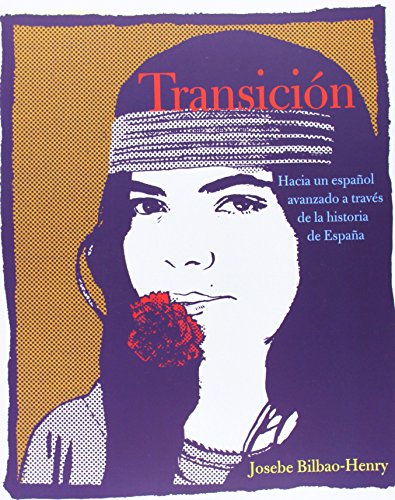 Beispielbild fr Transicin : Hacia un Espaol Avanzado a Travs de la Historia de Espaa zum Verkauf von Better World Books