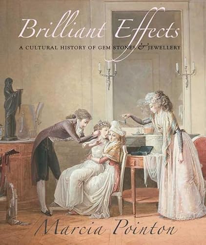 9780300142785: Brilliant Effects: A Cultural History of Gem Stones and Jewellery (The Association of Human Rights Institutes series)