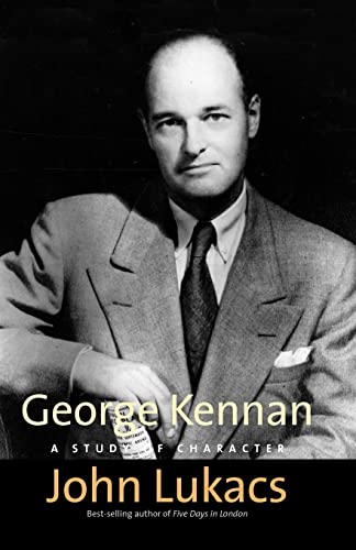Beispielbild fr George Kennan: A Study of Character zum Verkauf von Wonder Book