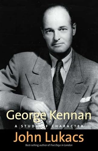 Stock image for George Kennan: A Study of Character for sale by Wonder Book