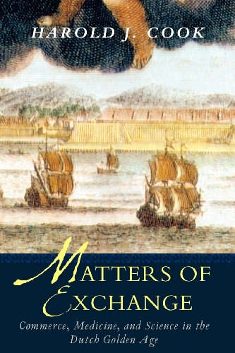 9780300143218: Matters of Exchange: Commerce, Medicine, and Science in the Dutch Golden Age