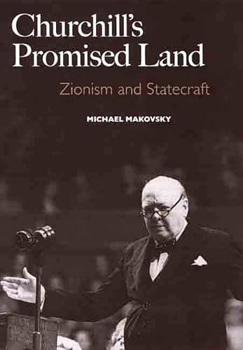 Imagen de archivo de Churchill's Promised Land: Zionism and Statecraft a la venta por GF Books, Inc.