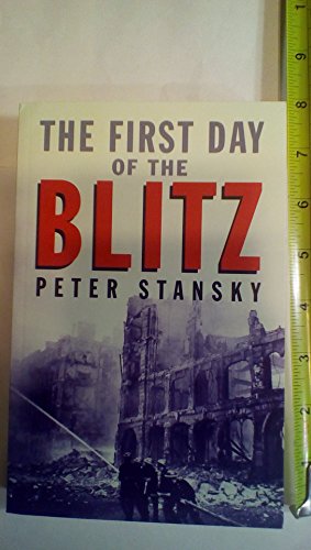 Stock image for The First Day of the Blitz: September 7, 1940 for sale by SecondSale