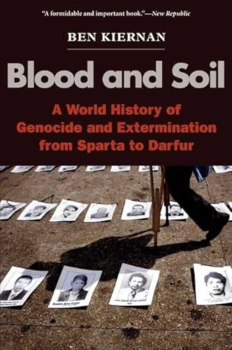 Beispielbild fr Blood and Soil: A World History of Genocide and Extermination from Sparta to Darfur zum Verkauf von Irish Booksellers