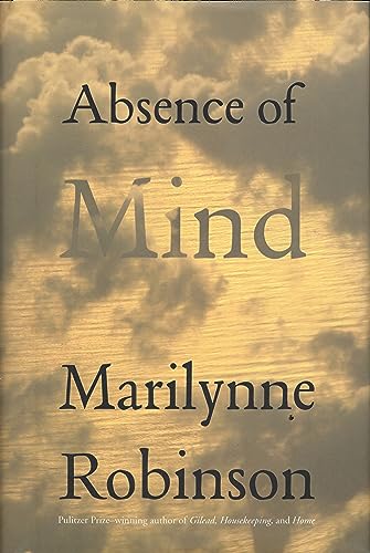 9780300145182: Absence of Mind: The Dispelling of Inwardness from the Modern Myth of the Self (The Terry Lectures)