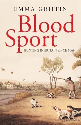 Imagen de archivo de Blood Sport: Hunting in Britain Since 1066 a la venta por ThriftBooks-Atlanta
