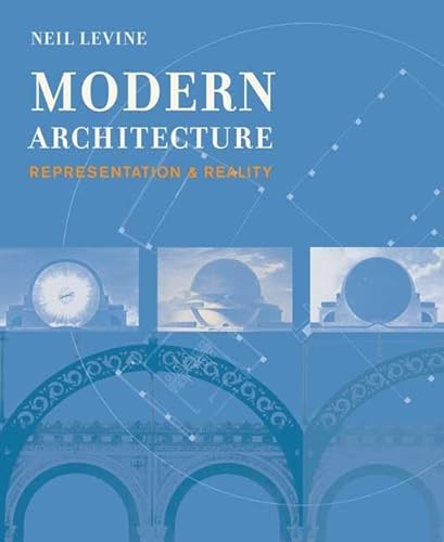 Beispielbild fr Modern Architecture: Representation and Reality zum Verkauf von Midtown Scholar Bookstore